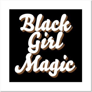 BLACK GIRL MAGIC Posters and Art